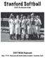 Stanford Softball 2007 Postseason Guide 2007 NCAA Regionals May Boyd and Jill Smith Family Stadium Stanford, Calif.