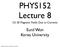 PHYS152 Lecture 8. Eunil Won Korea University. Ch 30 Magnetic Fields Due to Currents. Fundamentals of Physics by Eunil Won, Korea University