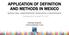 APPLICATION OF DEFINITION AND METHODS IN MEXICO