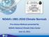 NOAA s Climate Normals. Pre-release Webcast presented by NOAA s National Climatic Data Center June 13, 2011