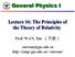 General Physics I. Lecture 16: The Principles of the Theory of Relativity. Prof. WAN, Xin 万歆.