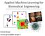 Applied Machine Learning for Biomedical Engineering. Enrico Grisan