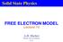 Solid State Physics FREE ELECTRON MODEL. Lecture 14. A.H. Harker. Physics and Astronomy UCL