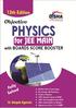 PHYSICS. for JEE MAIN. Objective. with BOARDS SCORE BOOSTER. Fully Solved