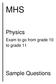 MHS. Physics. Sample Questions. Exam to go from grade 10 to grade 11
