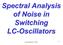 Spectral Analysis of Noise in Switching LC-Oscillators