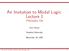 An Invitation to Modal Logic: Lecture 1