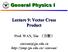 General Physics I. Lecture 9: Vector Cross Product. Prof. WAN, Xin ( 万歆 )