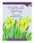 Daffodil Spring. by Irena Freeman illustrated by Graham Smith HOUGHTON MIFFLIN HARCOURT