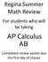 Regina Summer Math Review. For students who will be taking. HS Calculus AP AB. Completed review packet due the first day of classes