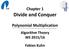 Chapter 1 Divide and Conquer Polynomial Multiplication Algorithm Theory WS 2015/16 Fabian Kuhn
