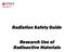Radiation Safety Guide. Research Use of Radioactive Materials