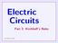 Electric Circuits Part 2: Kirchhoff s Rules
