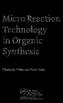 Micro Reaction Technology in Organic Synthesis
