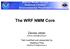 The WRF NMM Core. Zavisa Janjic Talk modified and presented by Matthew Pyle