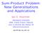 Sum-Product Problem: New Generalisations and Applications