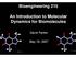 Bioengineering 215. An Introduction to Molecular Dynamics for Biomolecules