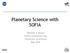 Planetary Science with SOFIA. William T. Reach SOFIA Community Day University of Arizona May 2016