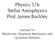 Physics 576 Stellar Astrophysics Prof. James Buckley. Lecture 14 Relativistic Quantum Mechanics and Quantum Statistics