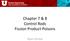 Chapter 7 & 8 Control Rods Fission Product Poisons. Ryan Schow