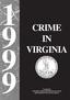 CRIME IN VIRGINIA. Compiled By UNIFORM CRIME REPORTING SECTION DEPARTMENT OF STATE POLICE