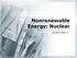 Nonrenewable Energy: Nuclear. Energy Part 2