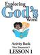 Exploring. God s. Word. Activity Book New Testament 5 LESSON 1