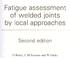 D Radaj, C M Sonsino and W Pricke. Fatigue assessment of welded joints by local approaches