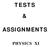 TESTS ASSIGNMENTS PHYSICS XI