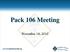 Pack 106 Meeting.