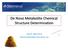 De Novo Metabolite Chemical Structure Determination. Paul R. West Ph.D. Stemina Biomarker Discovery, Inc.