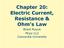Chapter 20: Electric Current, Resistance & Ohm s Law. Brent Royuk Phys-112 Concordia University