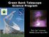 Green Bank Telescope Science Program. Felix Jay Lockman NRAO, Green Bank WV