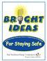 Br ght Ideas. For Staying Safe