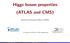 Higgs boson properties (ATLAS and CMS)