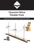 Quantum Wave Flexible Track. Experiments in classical mechanics using Quantum Levitation