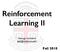 Reinforcement Learning II. George Konidaris