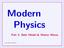 Modern Physics Part 3: Bohr Model & Matter Waves