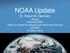NOAA Update. Dr. Karen St. Germain Director NOAA/NESDIS Office of System Architecture and Advanced Planning (OSAAP) 27 March 2018
