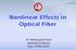 Nonlinear Effects in Optical Fiber. Dr. Mohammad Faisal Assistant Professor Dept. of EEE, BUET
