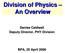 Division of Physics An Overview. Denise Caldwell Deputy Director, PHY Division