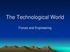 The Technological World. Forces and Engineering