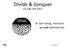 Divide & Conquer. CS 320, Fall Dr. Geri Georg, Instructor CS320 Div&Conq 1