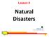 Lesson 8. Natural Disasters