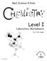 Real Science-4-Kids. Level I. Laboratory Worksheets. Dr. R. W. Keller. Printed in Hong Kong