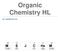 Organic Chemistry HL IB CHEMISTRY HL