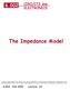 CIRCUITS AND ELECTRONICS. The Impedance Model