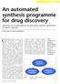 An automated synthesis programme for drug discovery