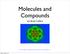 Molecules and Compounds