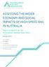 ASSESSING THE WIDER ECONOMY AND SOCIAL IMPACTS OF HIGH SPEED RAIL IN AUSTRALIA